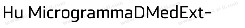 Hu MicrogrammaDMedExt字体转换